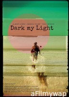 Dark My Light (2024) Hindi Subtitles