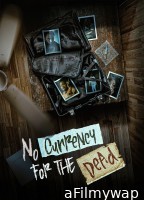 No Currency for the Dead (2025) Hindi Dubbed And Subtitles