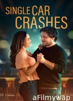 Single Car Crashes (2024) Hindi Dubbed And Subtitles